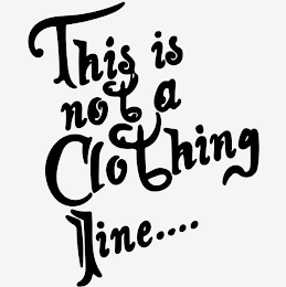 THIS IS NOT A CLOTHING LINE.... logo