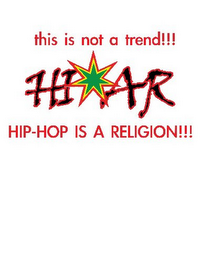 THIS IS NOT A TREND!!! HI AR HIP-HOP IS A RELIGION!!! logo