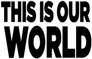 THIS IS OUR WORLD logo