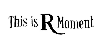 THIS IS R MOMENT logo