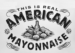 THIS IS REAL AMERICAN MAYONNAISE logo