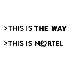 >THIS IS THE WAY >THIS IS NORTEL logo