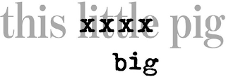 THIS LITTLE XXXX BIG PIG logo