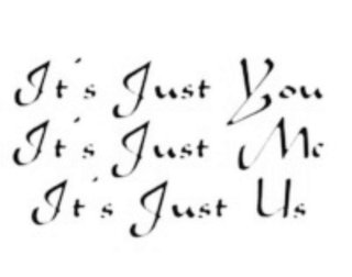 THIS MARK IS LIKE A STAMP QUOTE I PUT ON MY CLOTHES THE MEANING IS TO BRING PEOPLE TOGETHER IT'S JUST YOU IT'S JUST ME IT'S JUST US IT'S TO MAKE PEOPLE FEEL COMFORTABLE logo