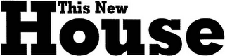 THIS NEW HOUSE logo