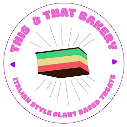 THIS & THAT BAKERY ITALIAN STYLE PLANT BASED TREATS logo