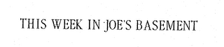 THIS WEEK IN JOE'S BASEMENT logo