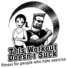 THIS WORKOUT DOESN'T SUCK FITNESS FOR PEOPLE WHO HATE EXERCISE logo