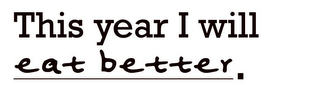 THIS YEAR I WILL EAT BETTER. logo