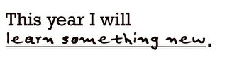 THIS YEAR I WILL LEARN SOMETHING NEW. logo