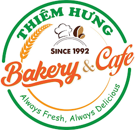 THIÊM HUʼNG BAKERY & CAFE SINCE 1992 ALWAYS FRESH, ALWAYS DELICIOUS logo