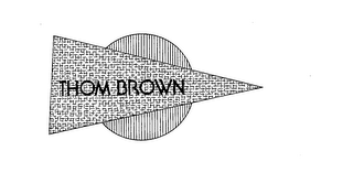 THOM BROWN