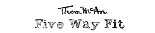 THOM MCAN FIVE WAY FIT logo