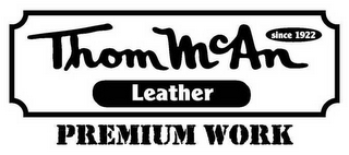 THOM MCAN LEATHER SINCE 1922 PREMIUM WORK logo