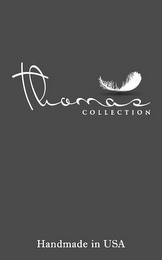 THOMAS COLLECTION HANDMADE IN USA logo