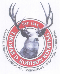 THOMAS D. ROBISON ROOFING EST. 1944 THOMAS D. ROBISON ROOFING, INC. COMMERCIAL · INDUSTRIAL · RESIDENTIAL logo