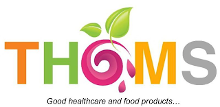 THOMS GOOD HEALTHCARE AND FOOD PRODUCTS... logo