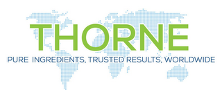 THORNE PURE INGREDIENTS, TRUSTED RESULTS, WORLDWIDE logo