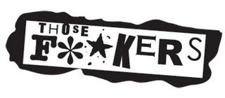 THOSE F**KERS logo