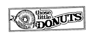 THOSE LITTLE DONUTS THE BEST LITTLE DONUTS IN THE WORLD logo