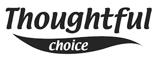 THOUGHTFUL CHOICE logo