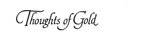 THOUGHTS OF GOLD logo