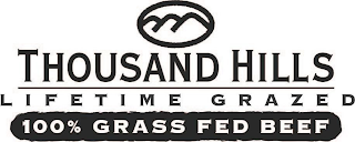 THOUSAND HILLS LIFETIME GRAZED 100% GRASS FED BEEF logo