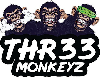 THR33 MONKEYZ