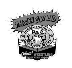 THRASH CAN LID CLASSIC CONTACT SOFT-STRIKE SERIES OFFICIAL WRESTLING SPORTING GOOD logo
