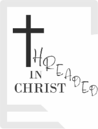 THREADED IN CHRIST logo