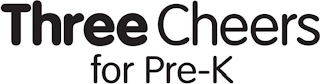 THREE CHEERS FOR PRE-K logo