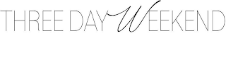 THREE DAY WEEKEND logo