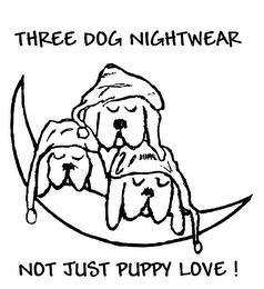 THREE DOG NIGHTWEAR NOT JUST PUPPY LOVE! logo