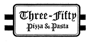 THREE-FIFTY PIZZA & PASTA logo
