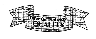 THREE GENERATIONS OF QUALITY logo