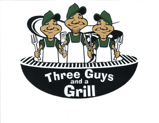 THREE GUYS AND A GRILL