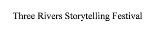 THREE RIVERS STORYTELLING FESTIVAL logo