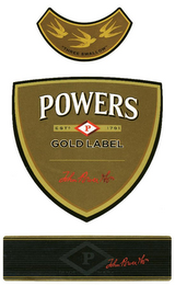 "THREE SWALLOW" POWERS EST P 1791 GOLD LABEL JOHN POWER & SON P JOHN POWER & SON TRADEMARK logo