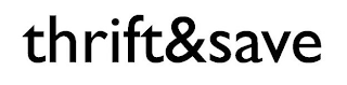 THRIFT & SAVE logo