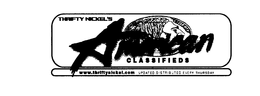 THRIFTY NICKEL'S AMERICAN CLASSIFIEDS WWW.THRIFTYNICKEL.COM UPDATED:DISTRIBUTED EVERY THURSDAY logo