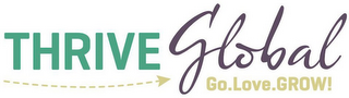 THRIVE GLOBAL GO.LOVE.GROW! logo