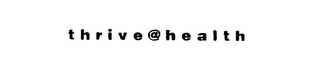 THRIVE @ HEALTH logo