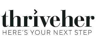 THRIVEHER HERE'S YOUR NEXT STEP logo