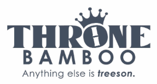 THRONE BAMBOO ANYTHING ELSE IS TREESON. logo