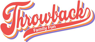 THROWBACK FAMILY FUN logo