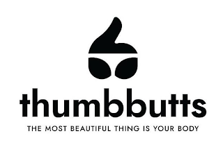 THUMBBUTTS THE MOST BEAUTIFUL THING IS YOUR BODY logo