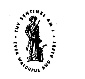 THY SENTINEL AM I EVER WATCHFUL AND ALERT logo