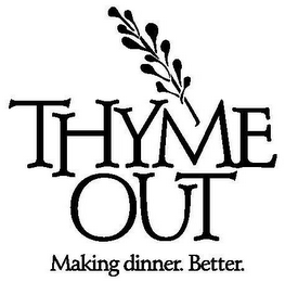 THYME OUT MAKING DINNER. BETTER. logo