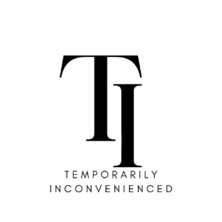 TI TEMPORARILY INCONVENIENCED logo