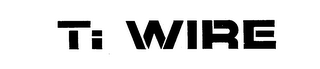 TI WIRE logo